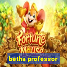 betha professor